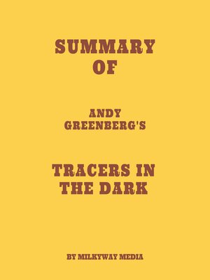 cover image of Summary of Andy Greenberg's Tracers in the Dark